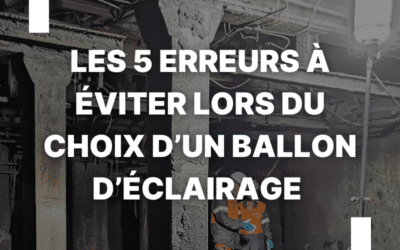 Les 5 erreurs à éviter lors du choix d’un ballon éclairant de chantier
