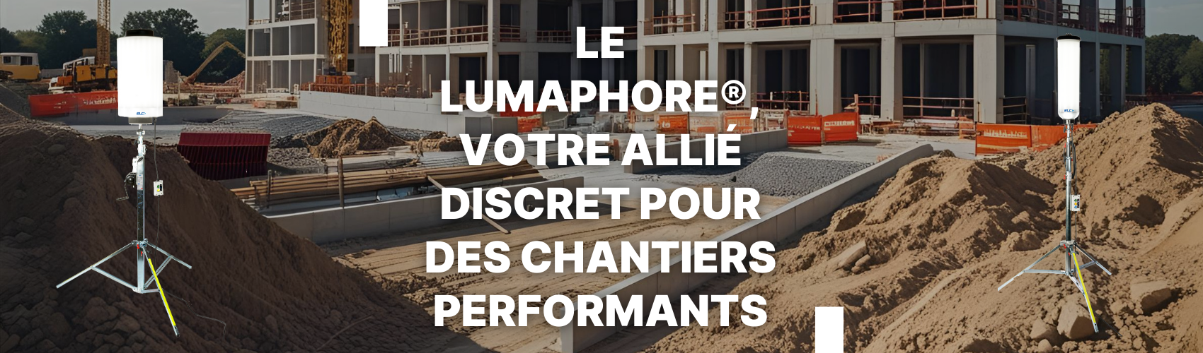 Bannière, LUMAPHORE® votre allié discret pour des chantiers performants
