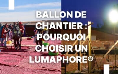 Ballon de chantier : quelle solution choisir pour un éclairage professionnel ?